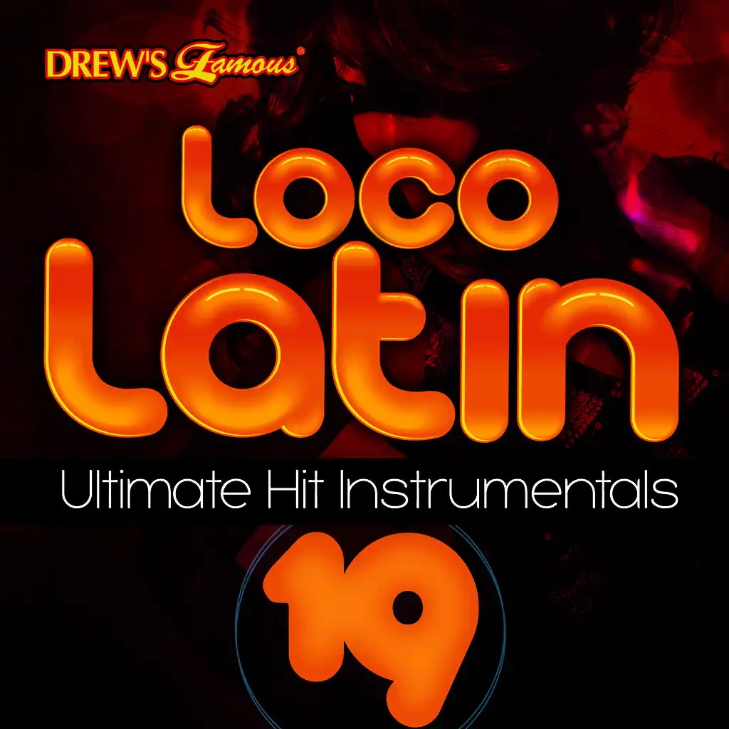 Loco Latin Ultimate Hit Instrumentals, Vol. 19