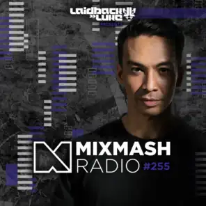 Laidback Luke presents: Mixmash Radio #255 (Incl. Eastblock Btches x Pyrodox B2B)