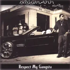 BiggMannThaDon "Respect My Gangsta"