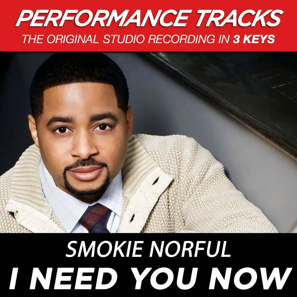 I Need You Now (Performance Tracks) - EP