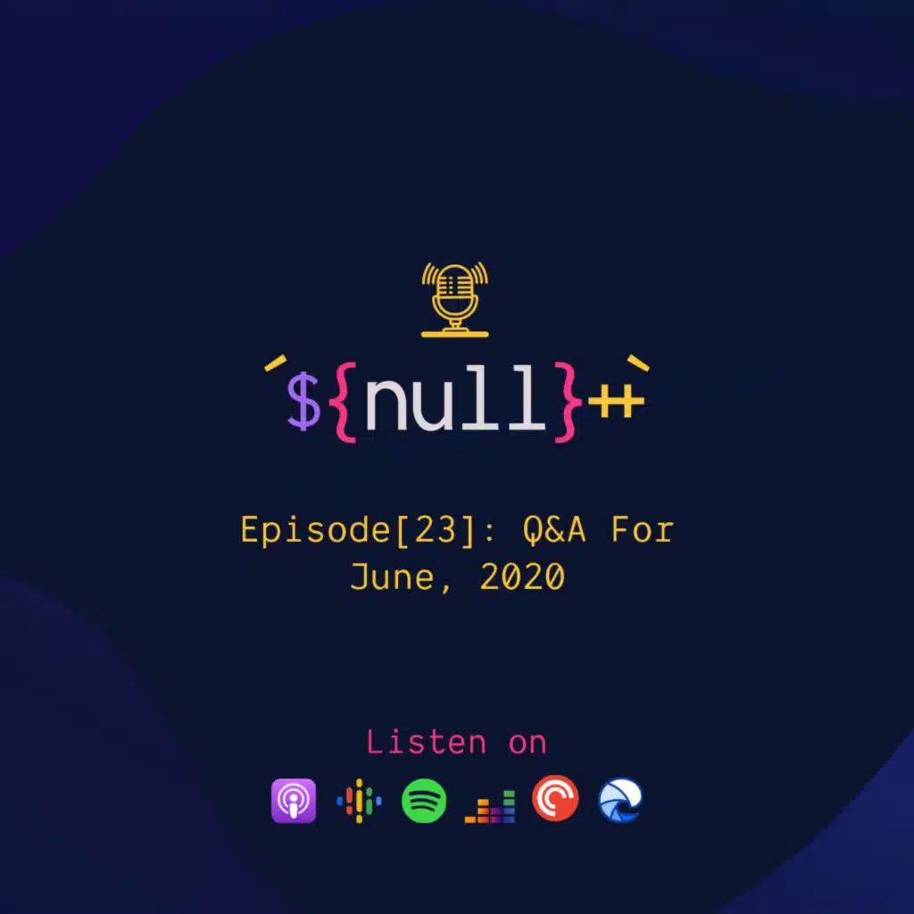 Episode[23]: Q&A For June, 2020