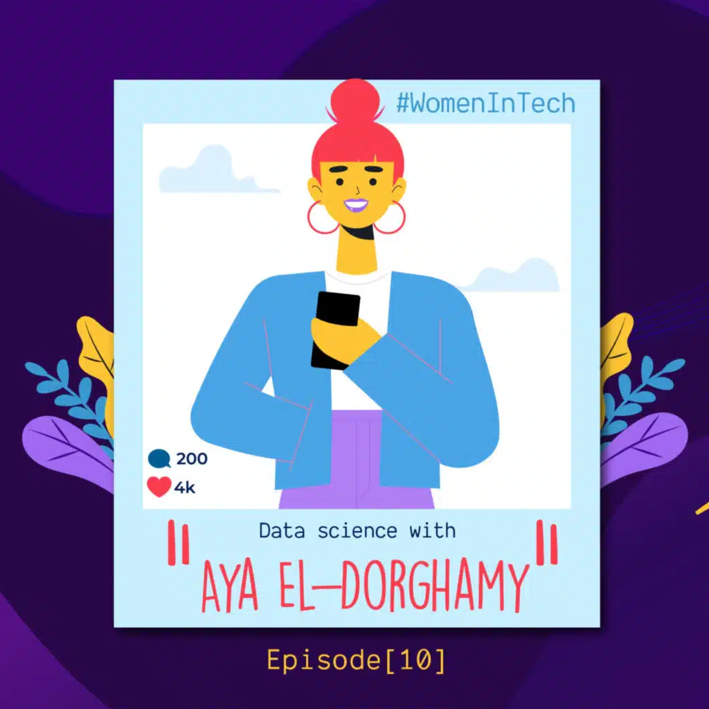 Episode[10][WIT]: Data science with Aya El Dorghamy