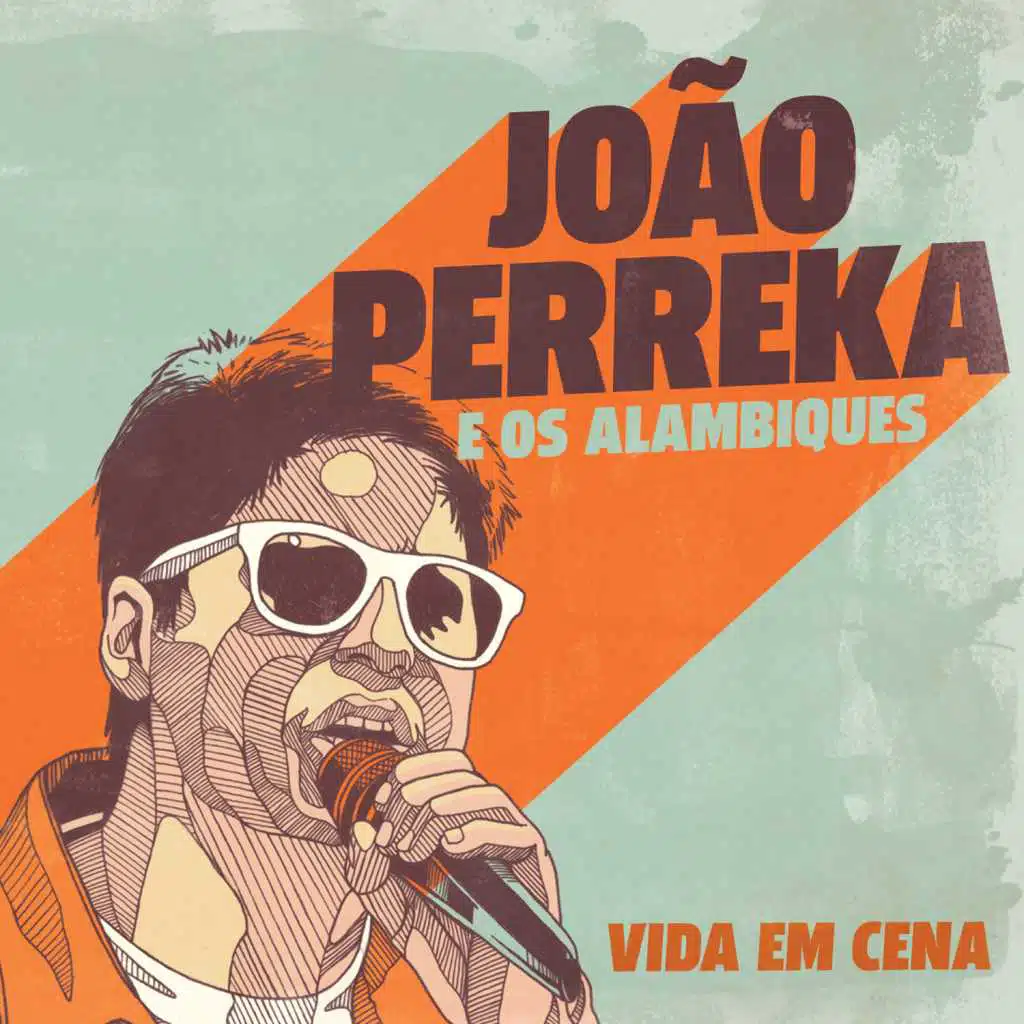 Vida em Cena - João Perreka & Os Alambiques - Single