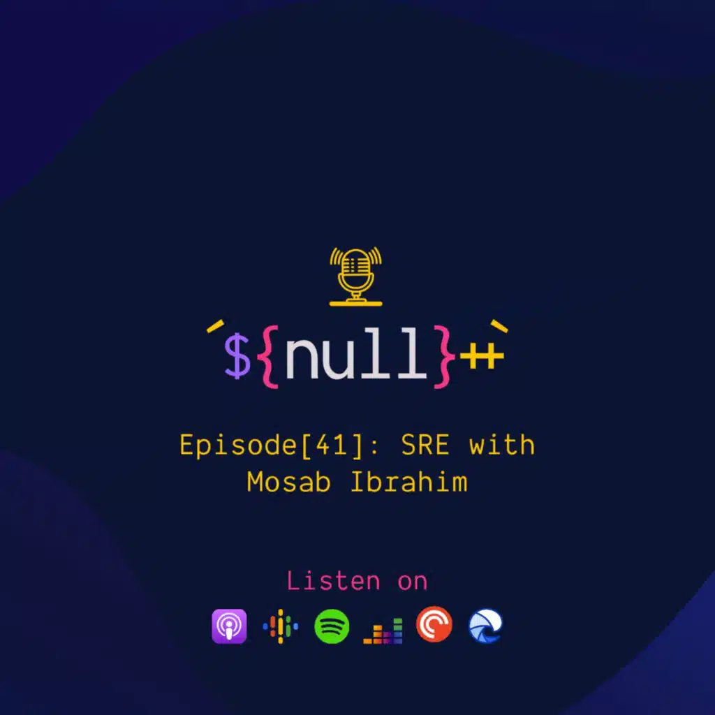 Episode[41]: SRE With Mosab Ibrahim