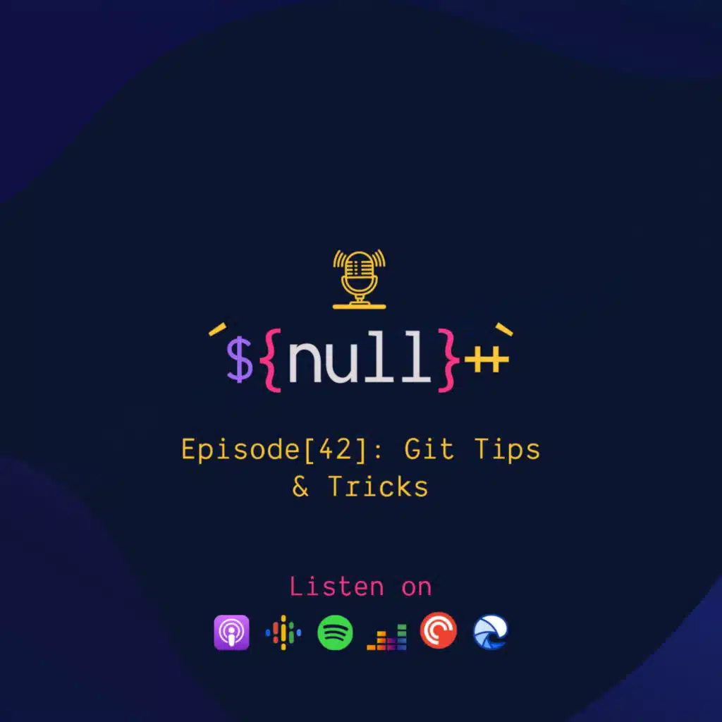 Episode[42]: Git Tips & Tricks