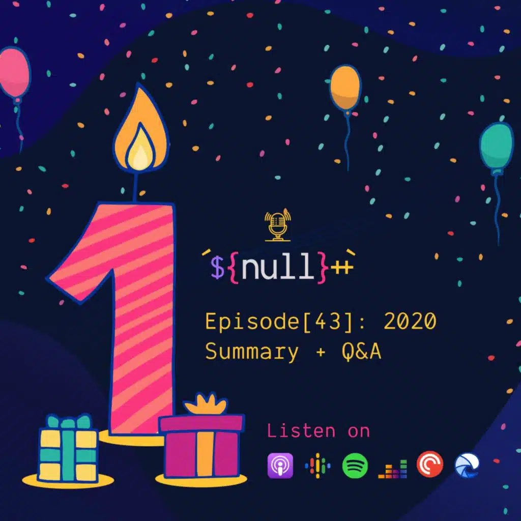Episode[43][Anniversary]: 2020 Summary + Q&A