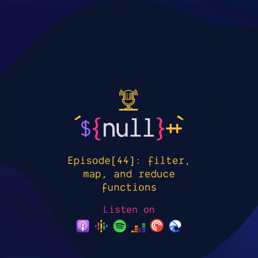 Episode[44]: filter, map, and reduce functions