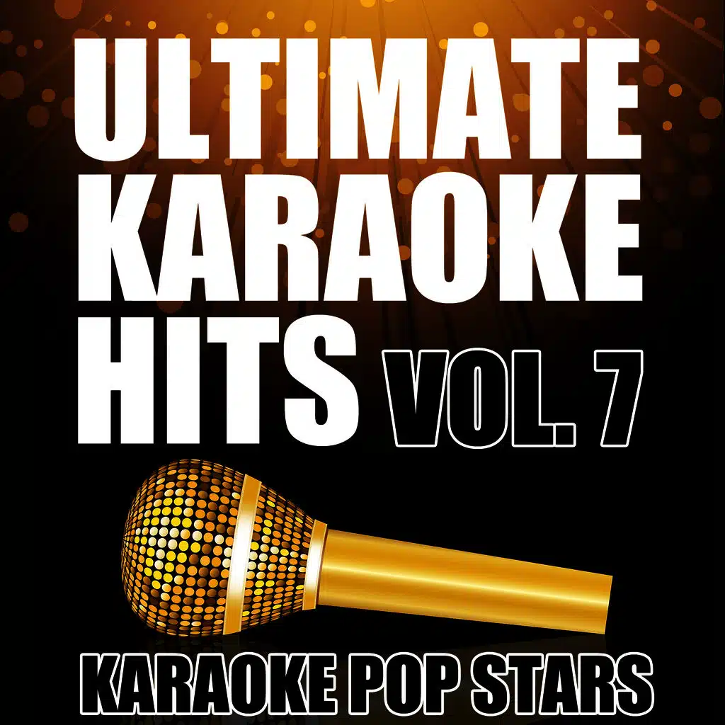 Ultimate Karaoke Hits, Vol. 7
