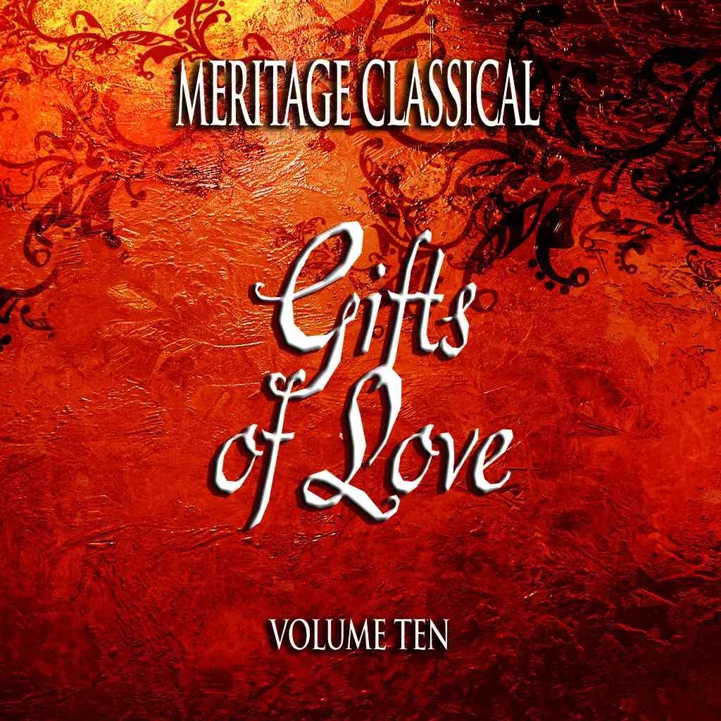 Meritage Classical: Gifts of Love, Vol. 10