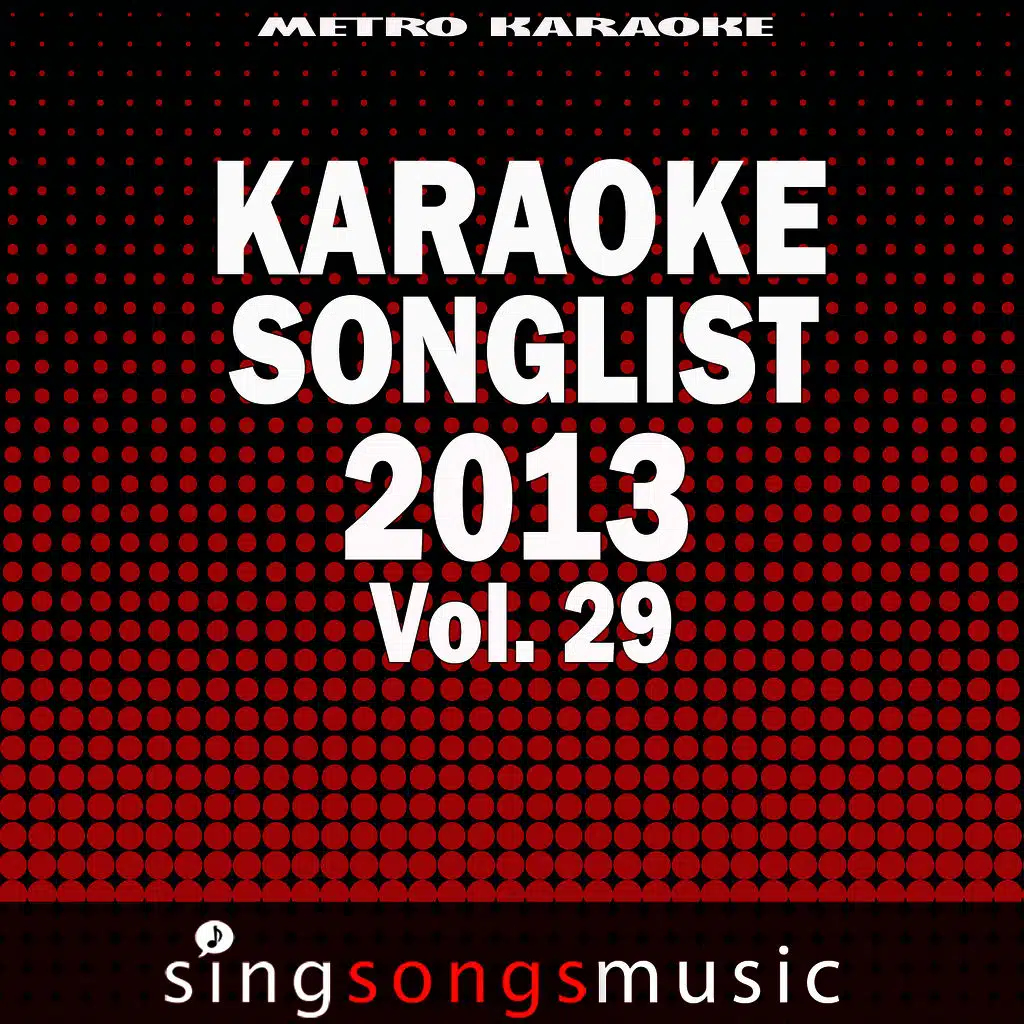 Karaoke Songlist: 2013, Vol. 29