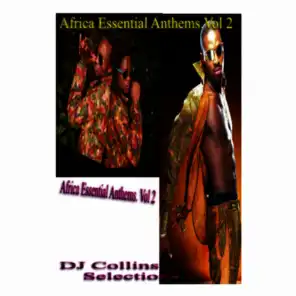 DJ Collins Africa Essential Anthems, Vol. 2
