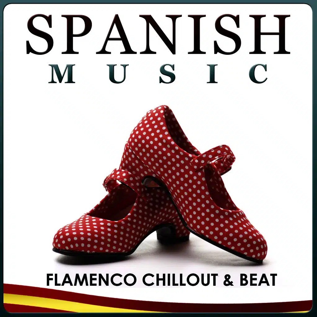 Spanish Music. Flamenco Chill Out and Beat