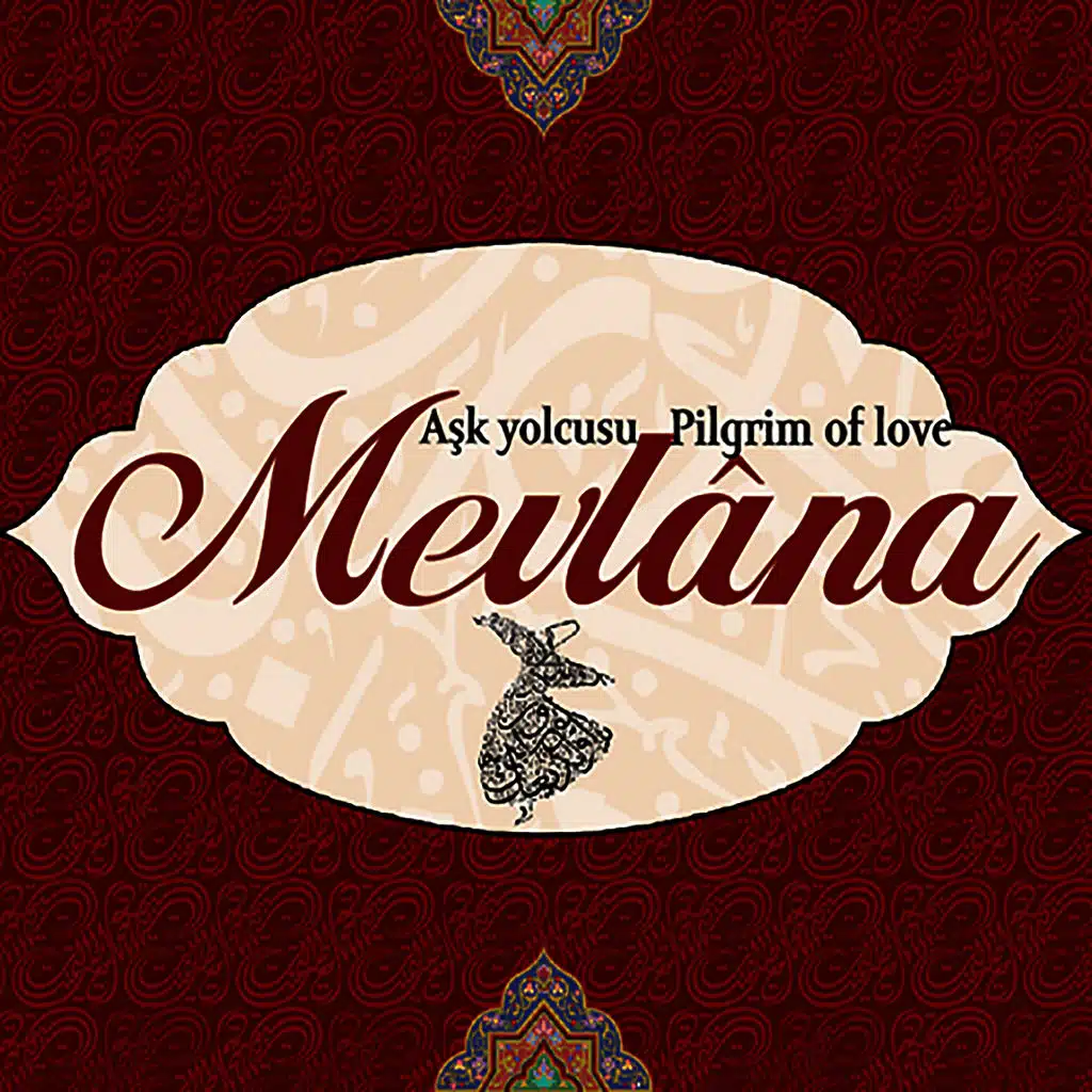 Aşk Yolcusu Mevlana