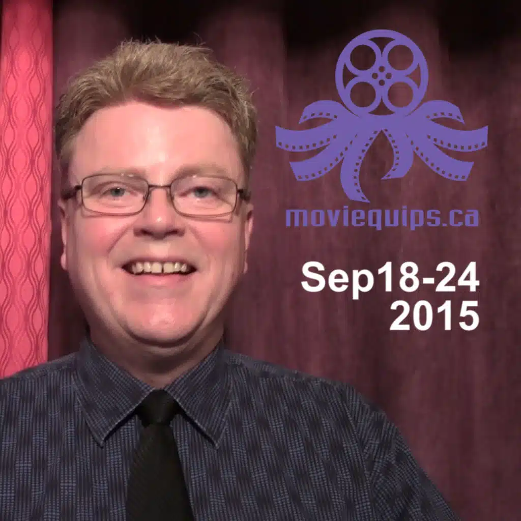 episode 36 | moviequips highlights | Sep18-24 2015