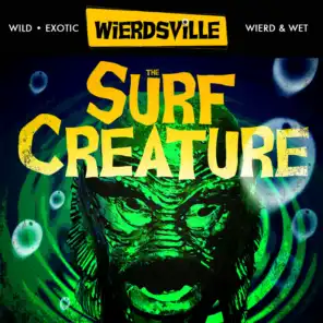 Weirdsville - The Surf Creature