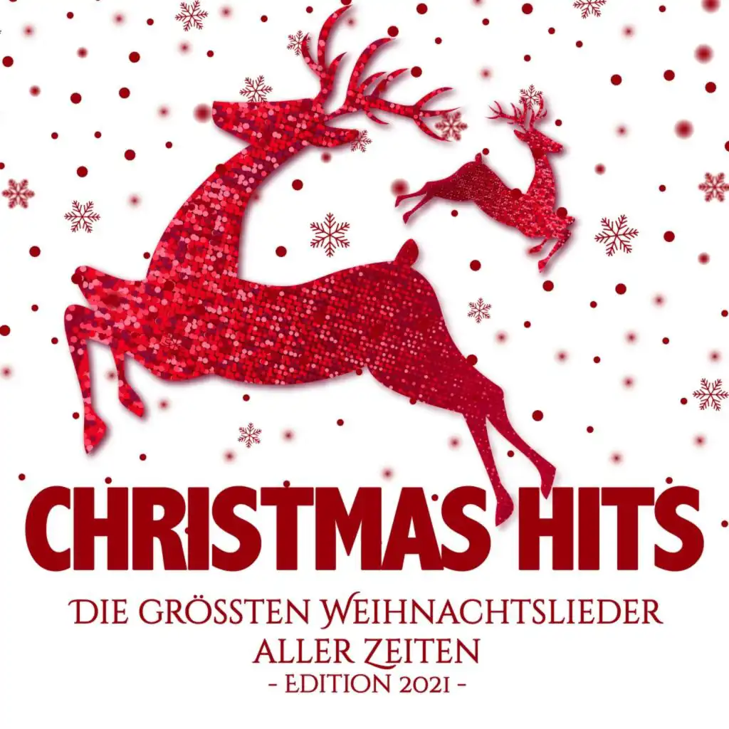 Christmas Hits : Die Grössten Weihnachtslieder Aller Zeiten Edition 2021