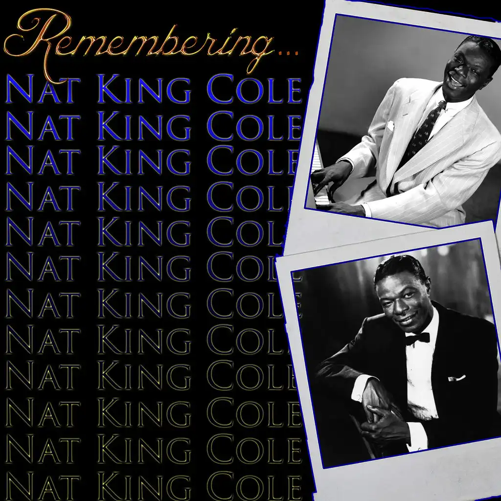 Remembering... Nat King Cole