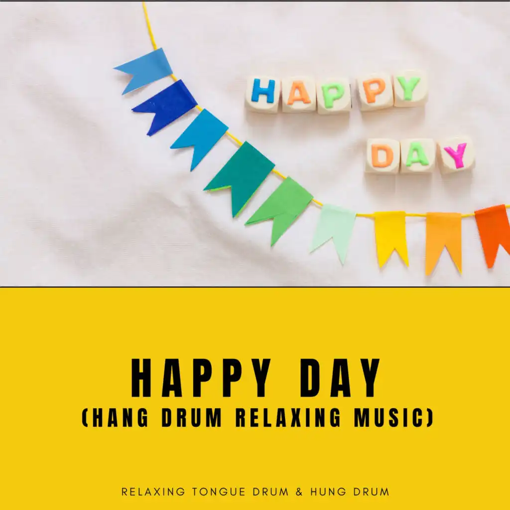 Happy Day (Hang Drum Relaxing Music)