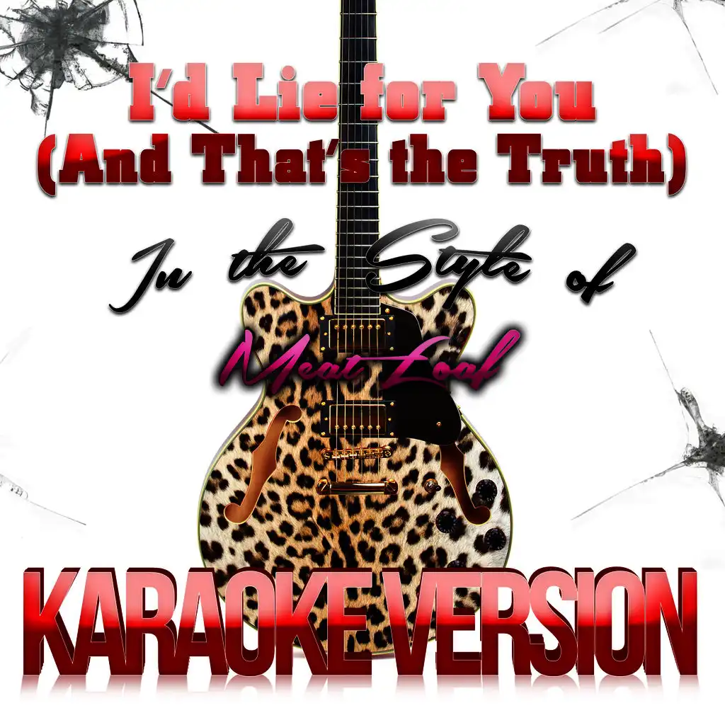 I'd Lie for You (And That's the Truth) [In the Style of Meat Loaf] [Karaoke Version] - Single