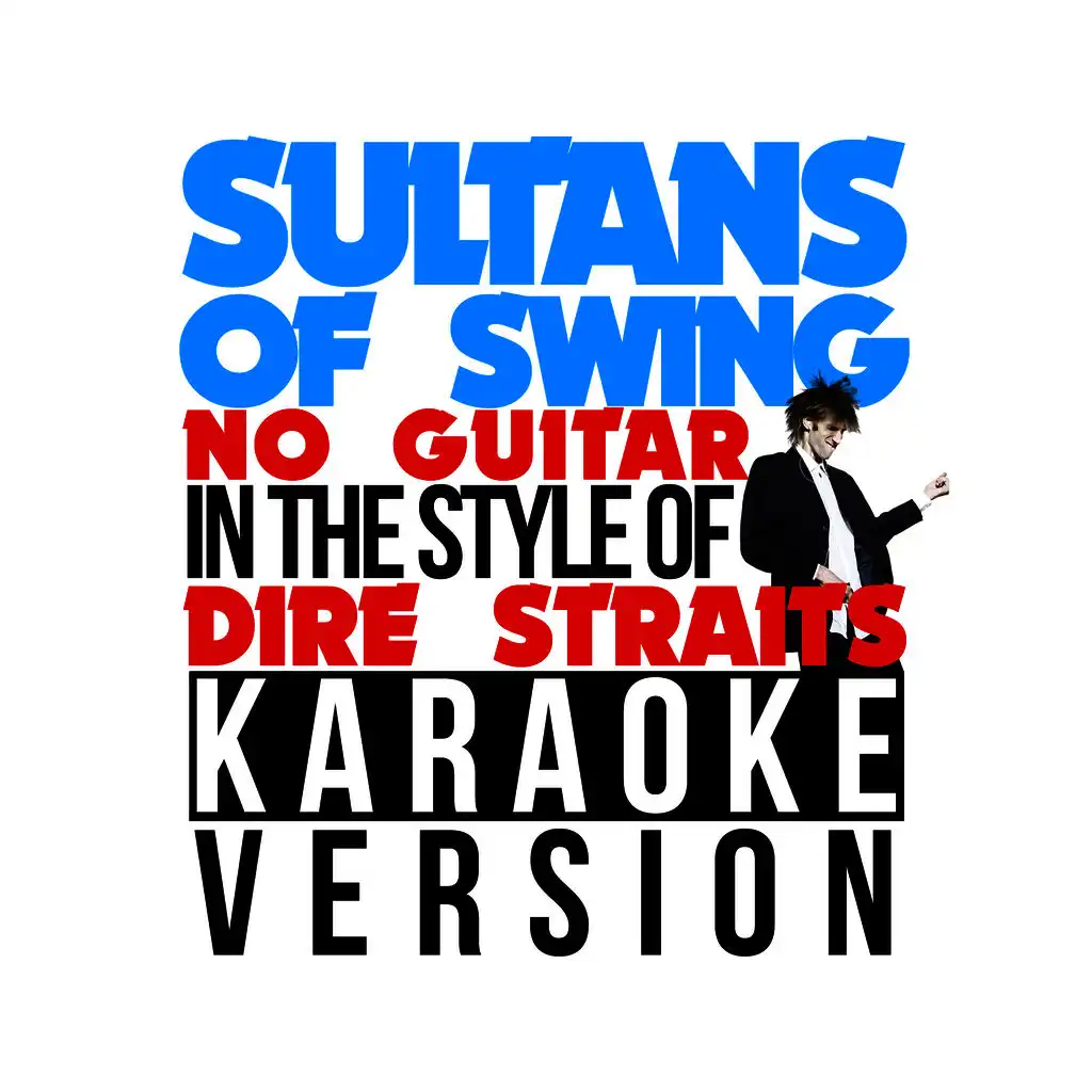 Sultans of Swing (No Guitar) [In the Style of Dire Straits] [Karaoke Version] - Single