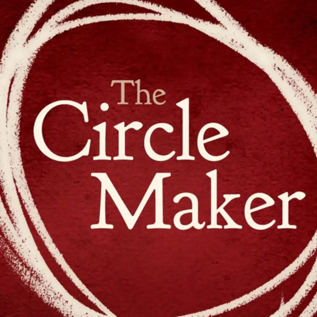 Circle Maker: When faith doesn't make sense