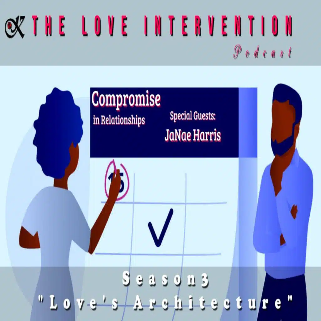 Episode 6: Love's Architecture: Compromise in Relationships