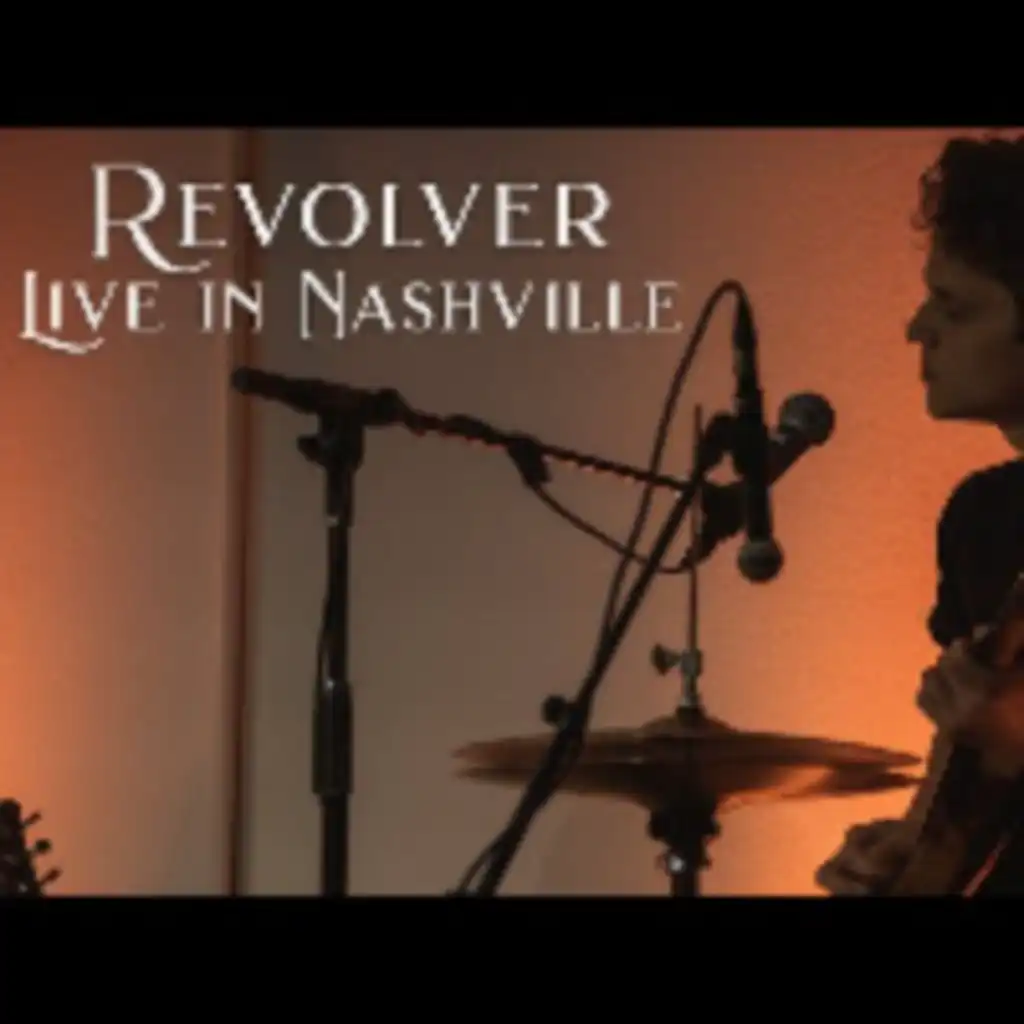 Revolver (Live in Nashville 2021)