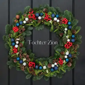 Tochter Zion (Daughter of Zion) (Christmas Piano Track,Piano Song,Christmas Songs Instrumental, German Christmas Songs, Relaxing Christmas,Classic Christmas Song,Relaxing,Tranquility Music, Christmas Meditation)