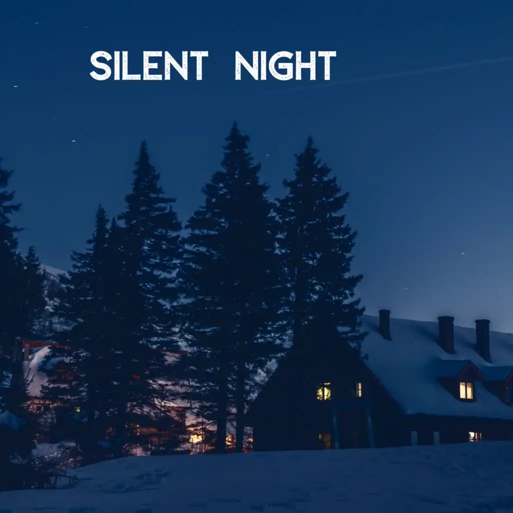Stille Nacht (Silent Night) (Tranquilizing Christmas, German Christmas Song, Chillin Christmas Music, Deep Healing Christmas)