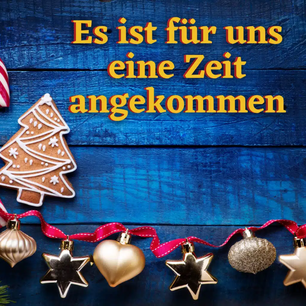 Es ist für uns eine Zeit angekommen (The time has come for us) Ambient Version (Christmas Piano Track,Piano Song,Christmas Songs Instrumental, German Christmas Songs, Relaxing Christmas,Classic Christmas Song,Relaxing,Tranquility Music, Christmas Meditation)