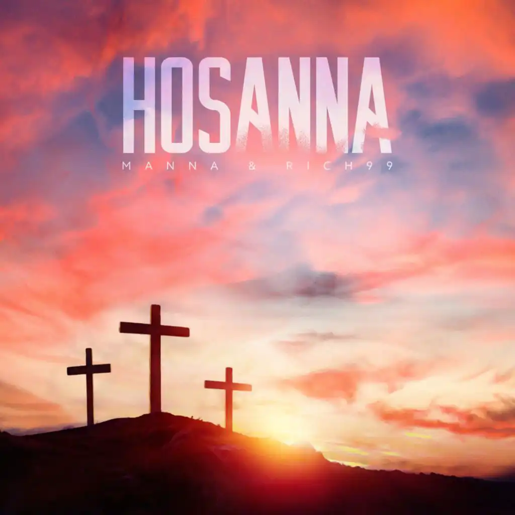 Hosanna (feat. Rich99)
