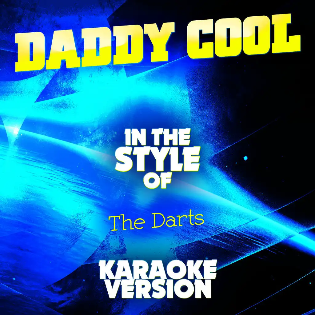 Daddy Cool (In the Style of the Darts) [Karaoke Version]