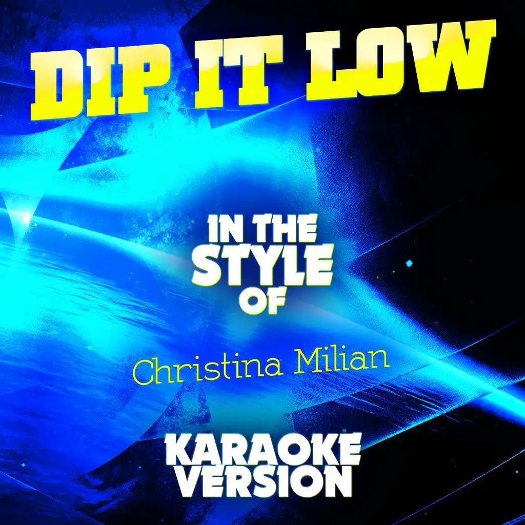 Dip It Low (In the Style of Christina Milian) [Karaoke Version] - Single