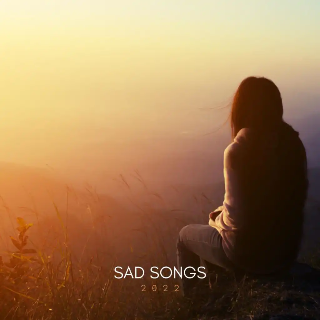 Sad Songs 2022