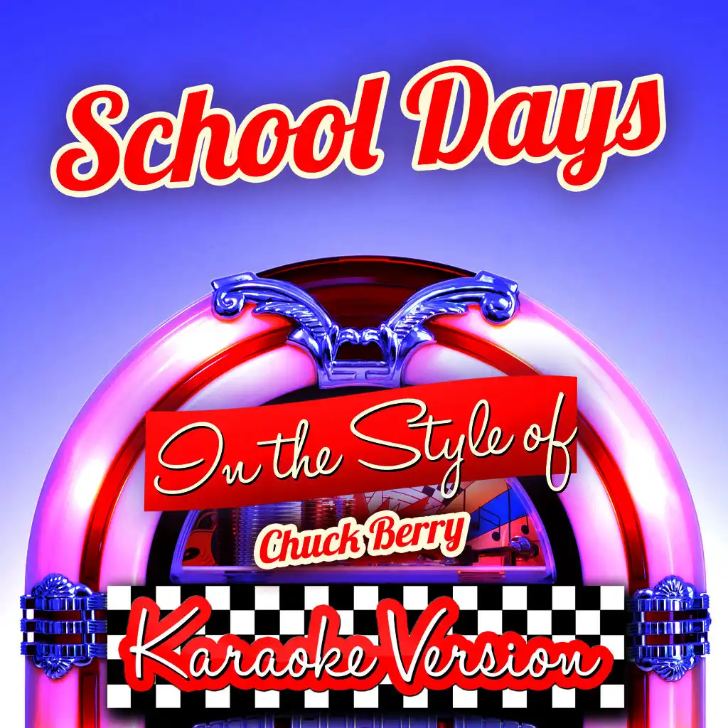 School Days (In the Style of Chuck Berry) [Karaoke Version] - Single