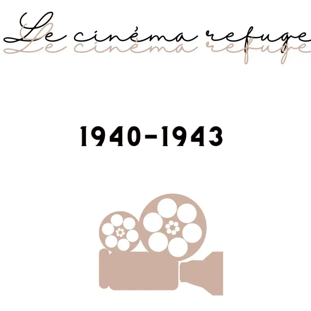 Le cinéma refuge - 1940/1943