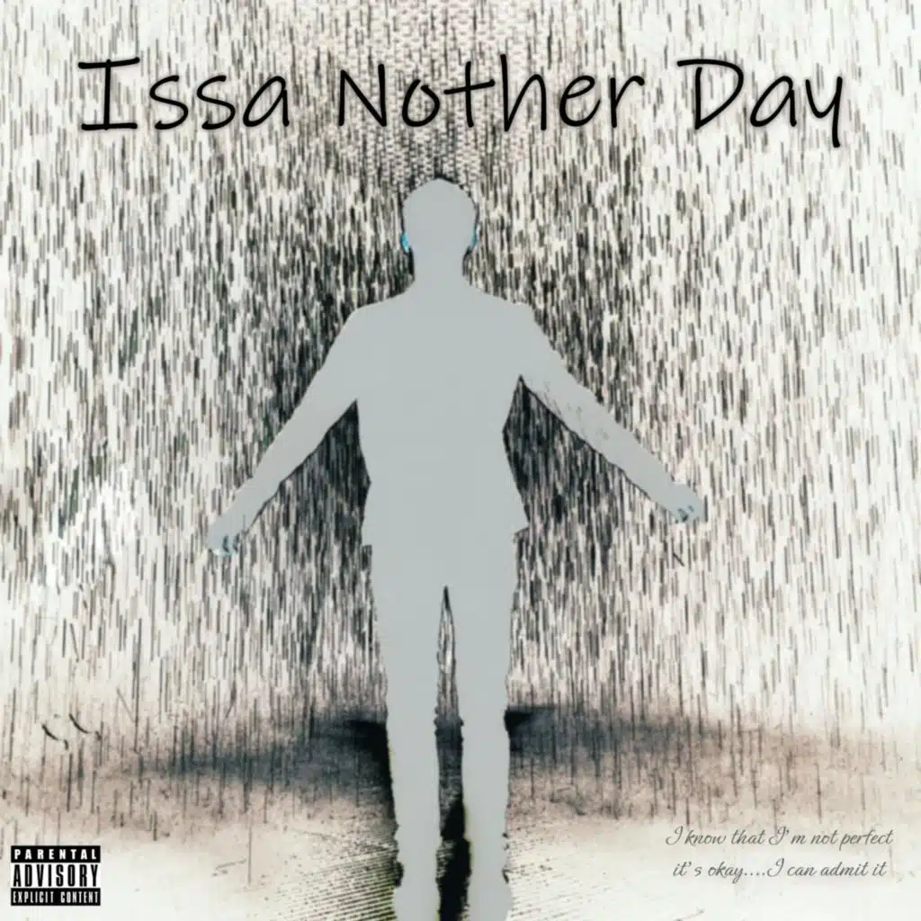 Issa Nother Day