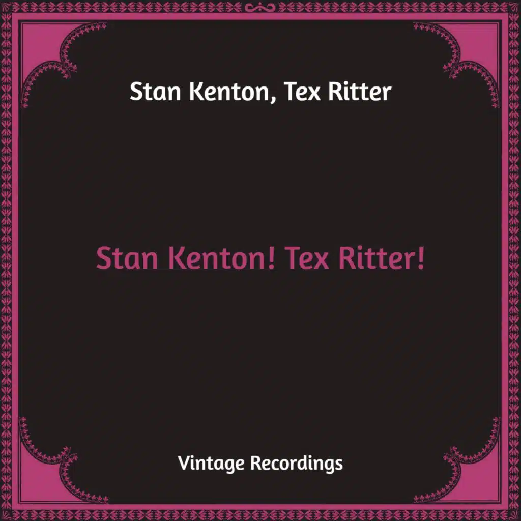 Stan Kenton, Tex Ritter