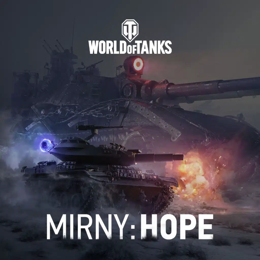 Mirny: Hope (From "World of Tanks")