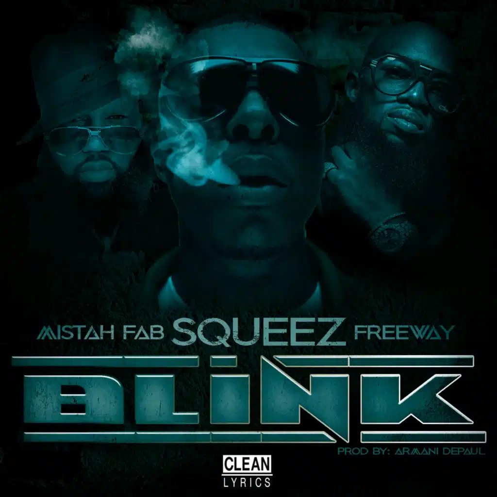 Blink (feat. Mistah F.A.B. & Freeway)