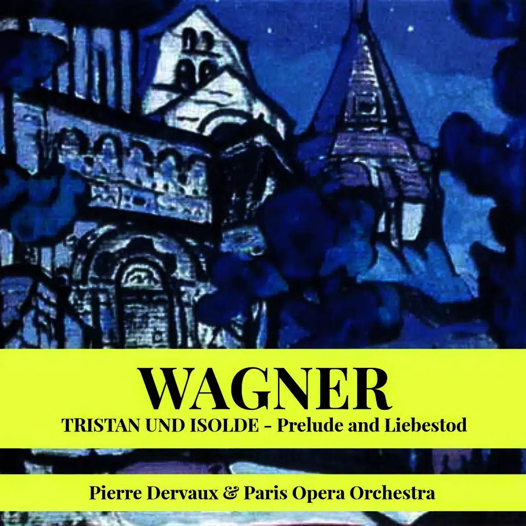 Tristan und Isolde: Prelude and Liebestod