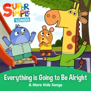 Everything is Going to Be Alright & More Kids Songs