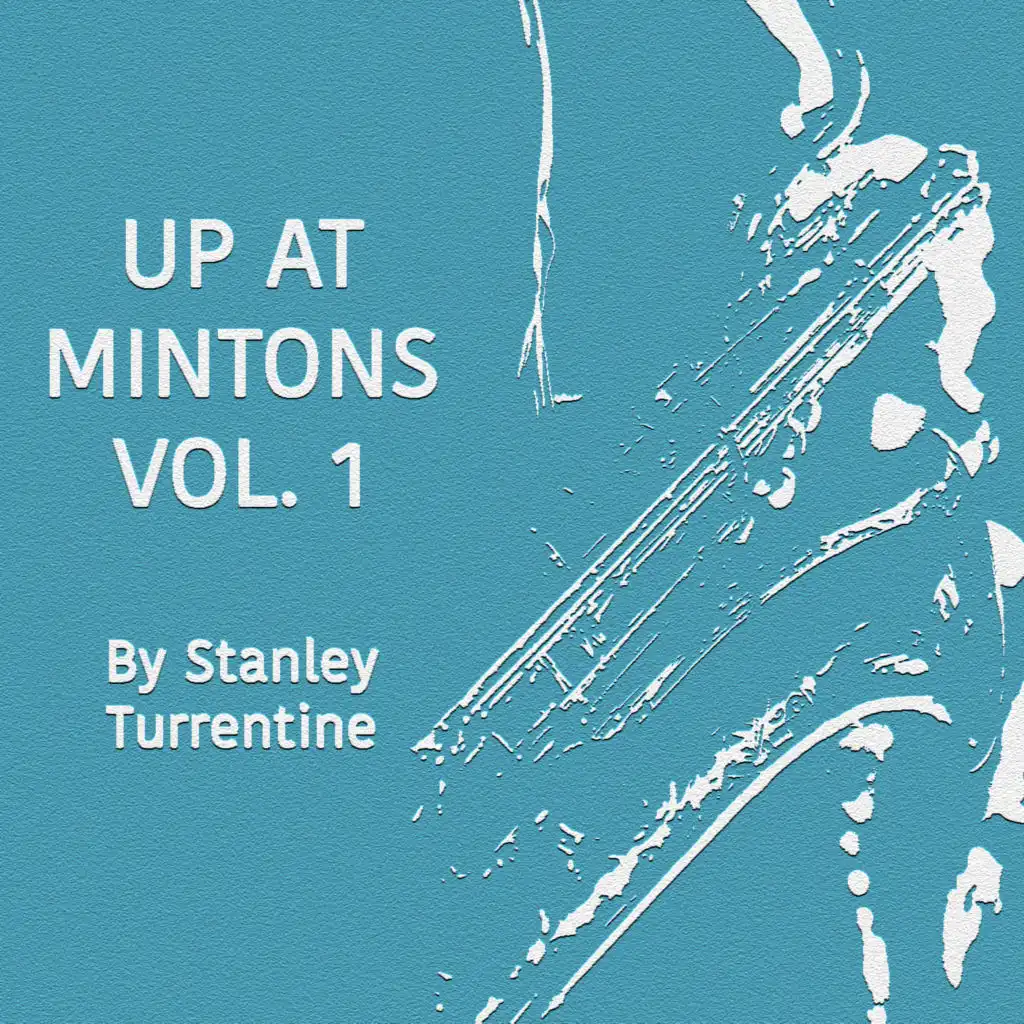 Up at Minton's, Vol. 1