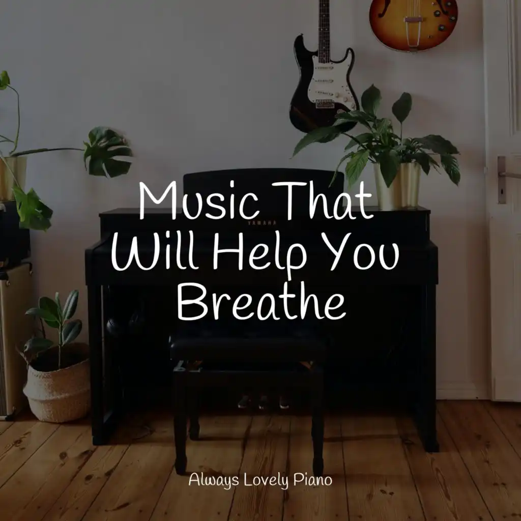 Music That Will Help You Breathe