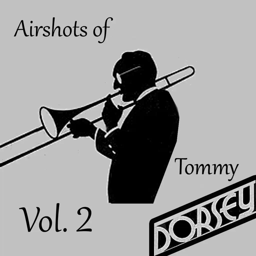 Airshots of Tommy Dorsey, Vol. 2 (Live)