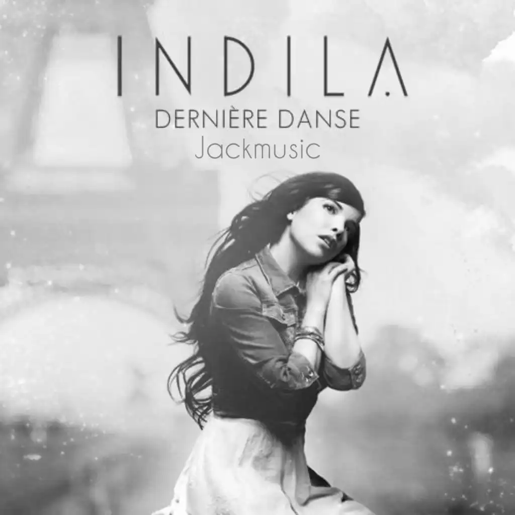 Indila - Dernière Danse (JACKMUSIC Remix)