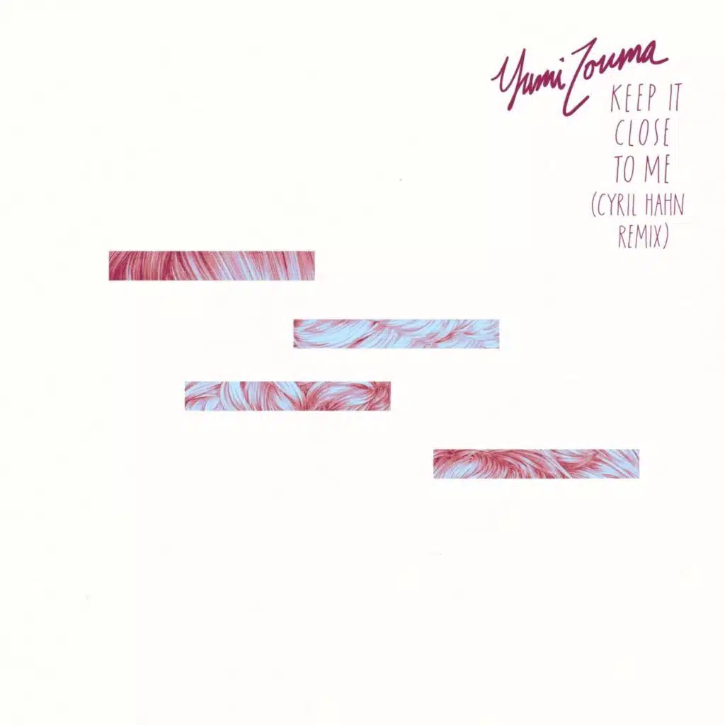 Keep It Close to Me (Cyril Hahn Remix)