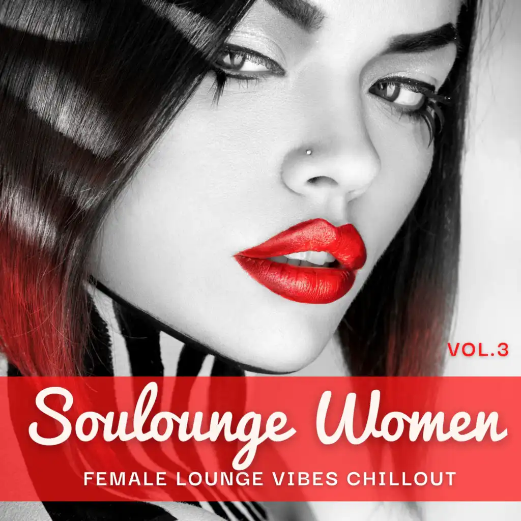 Soulounge Women, Vol.3 (Female Lounge Vibes Chillout)