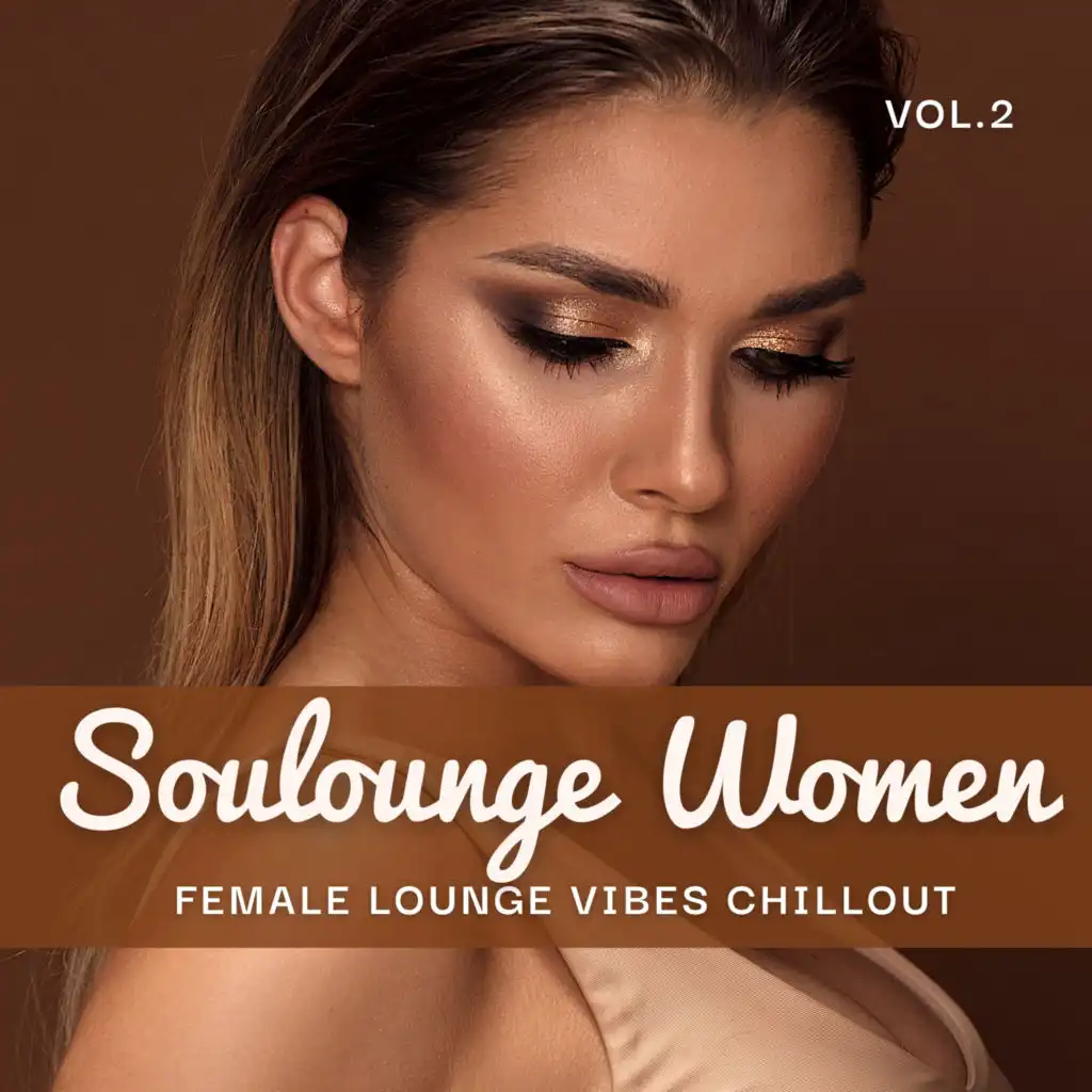 Soulounge Women, Vol.2 (Female Lounge Vibes Chillout)