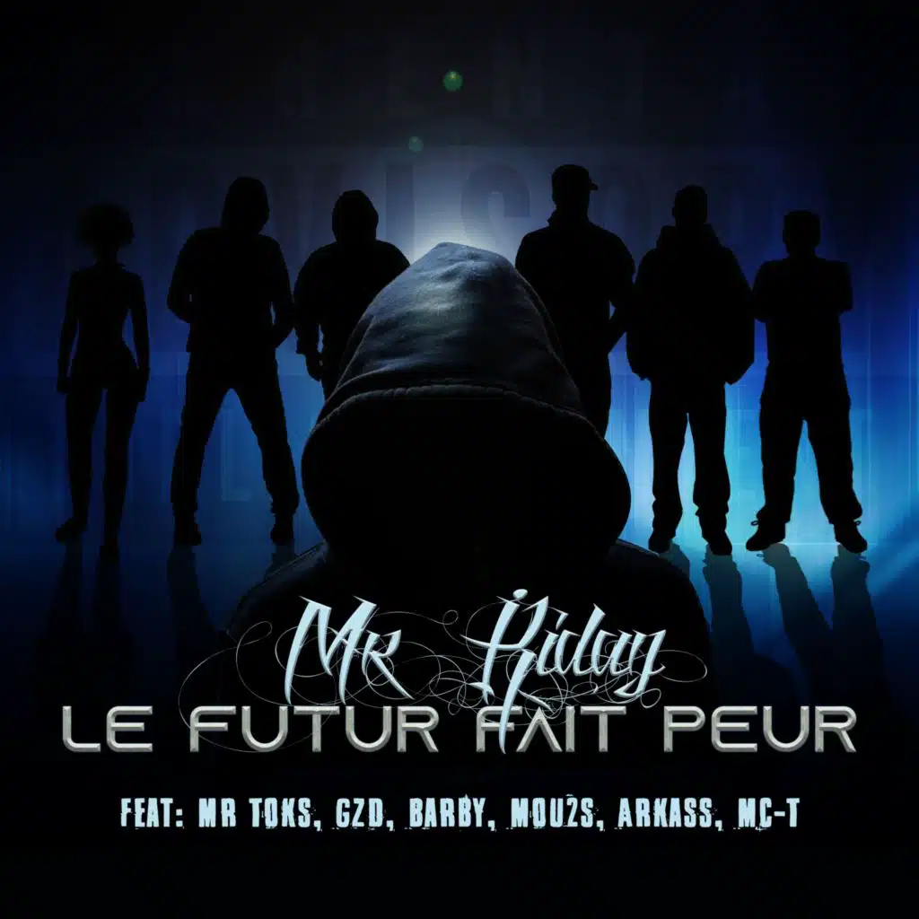Le futur fait peur (feat. GZD, Mr Toks, Barby, Mou2s, Arkass & Mc-T)
